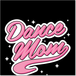 Dance Mom Posters and Art